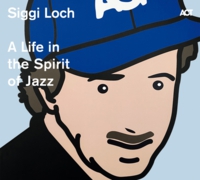 Cover_Siggi-Loch_A-Life-in-the-Spirit-of-JazzHP.jpg